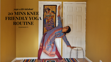 Yoga with Lakshmi - 20 Mins Knee Friendly Routine